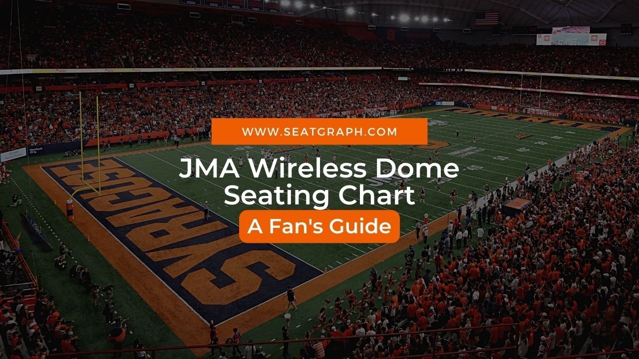 A Fan 39 s Guide To The JMA Wireless Dome Seating Chart Where To Sit For 