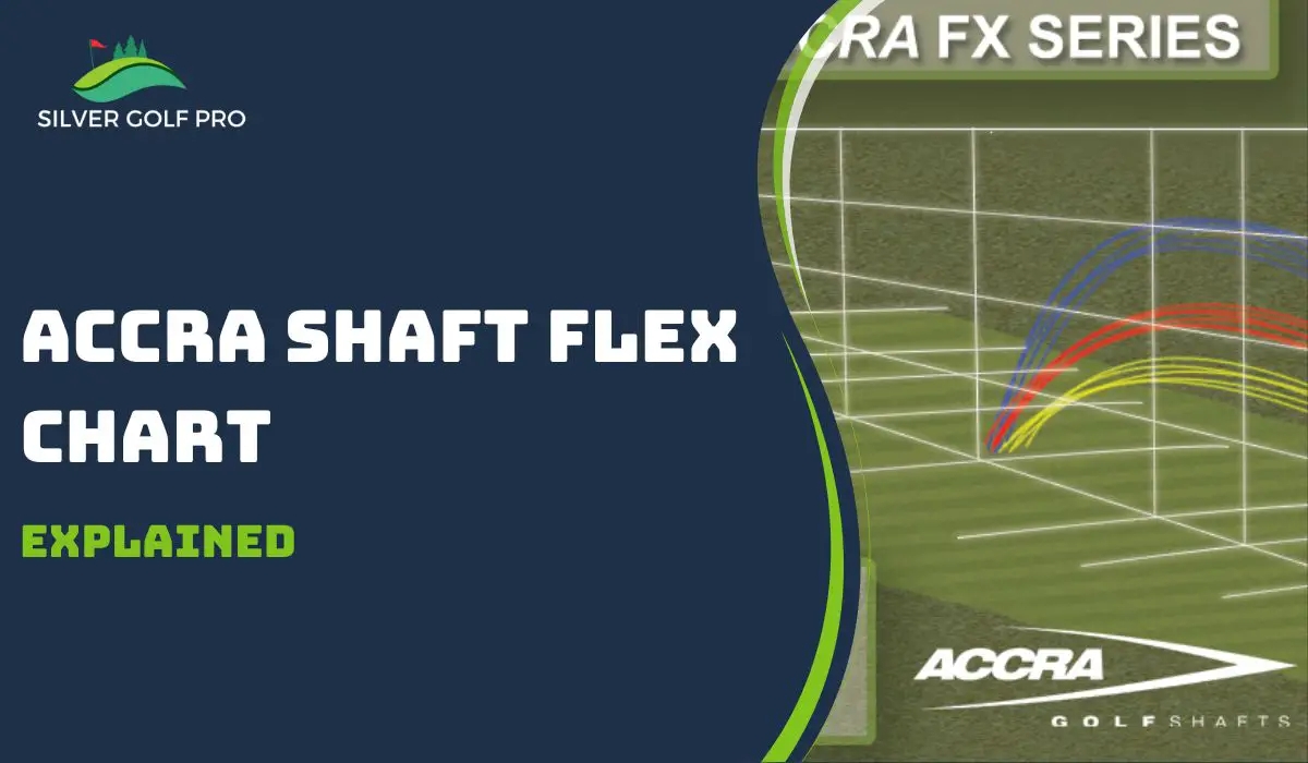 Accra Shaft Flex Chart Silver Golf Pro
