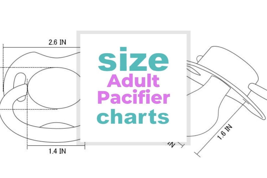 Adult Pacifier Size How Big Should An Adult Pacifier Be