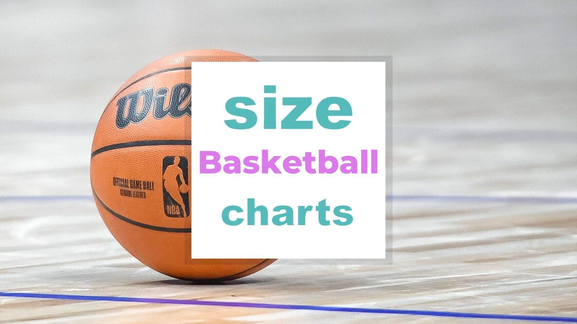 Basketball Size Guide Size Charts When Size Matters