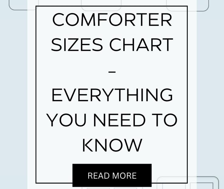 Comforter Sizes Chart Everything You Need To Know King Size