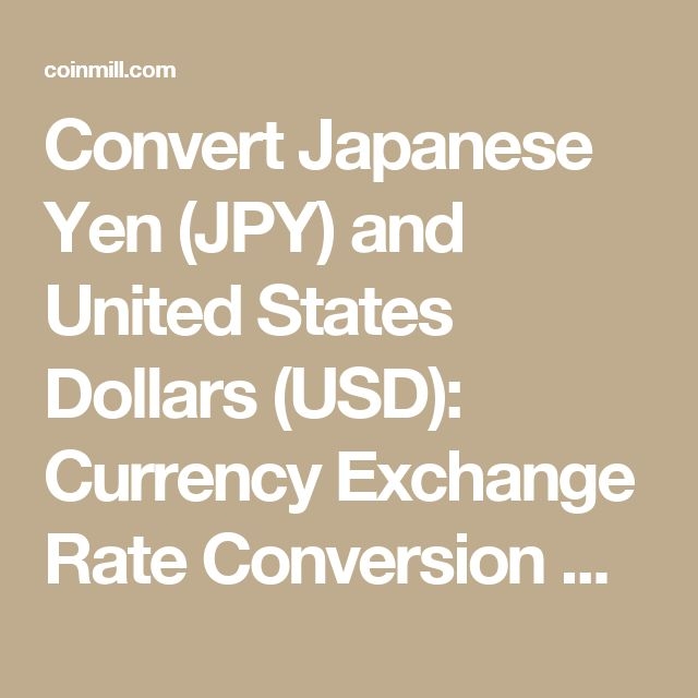 Convert Japanese Yen JPY And United States Dollars USD Currency 