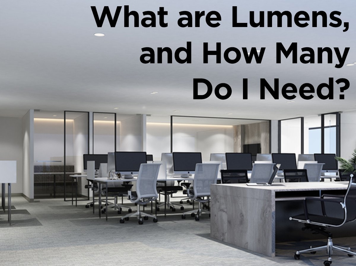 How Many Lumens Do I Need 1000Bulbs Blog How Many Lumens Do I Need 1000Bulbs Blog