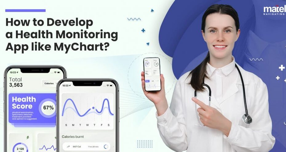 How To Develop A Health Monitoring App Like MyChart