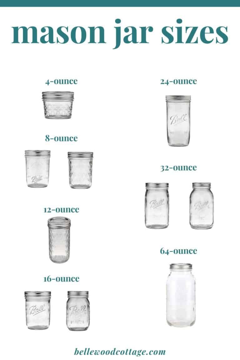 Mason Jar Sizes And How To Use Them Bellewood Cottage