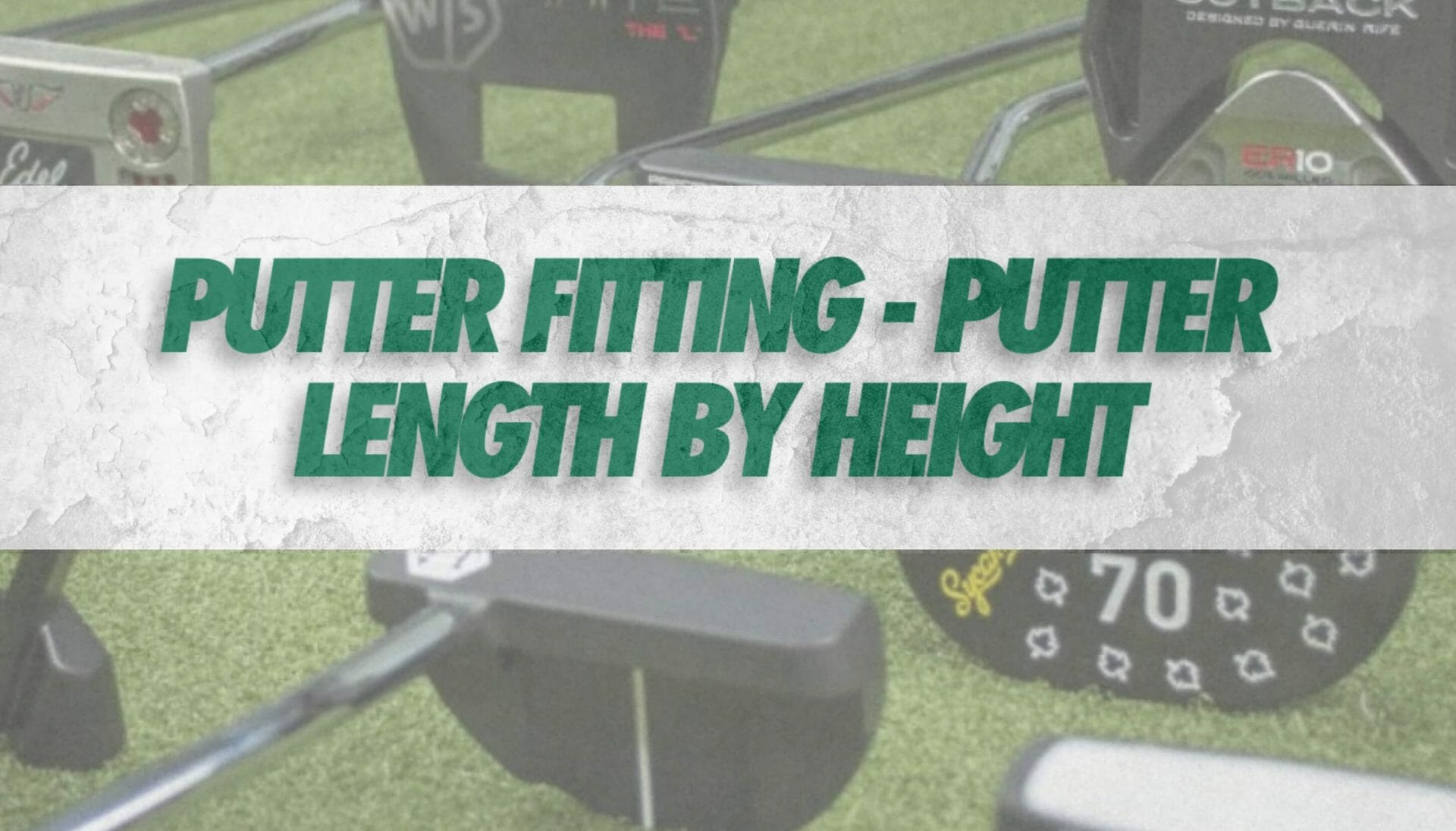 Putter Fitting Chart Putter Length By Height Honest Golfers