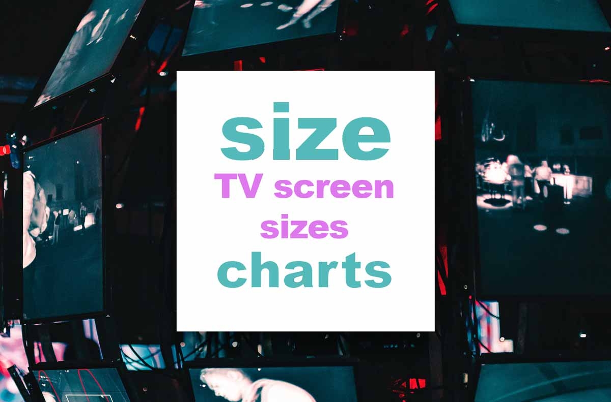 TV Size Chart All TV Sizes TV Dimensions Compared
