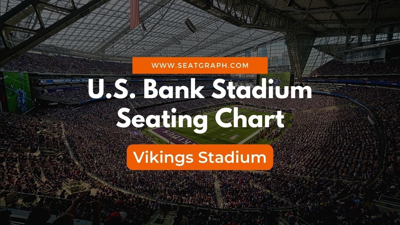 U S Bank Stadium Seating Chart 2024 Vikings Stadium SeatGraph